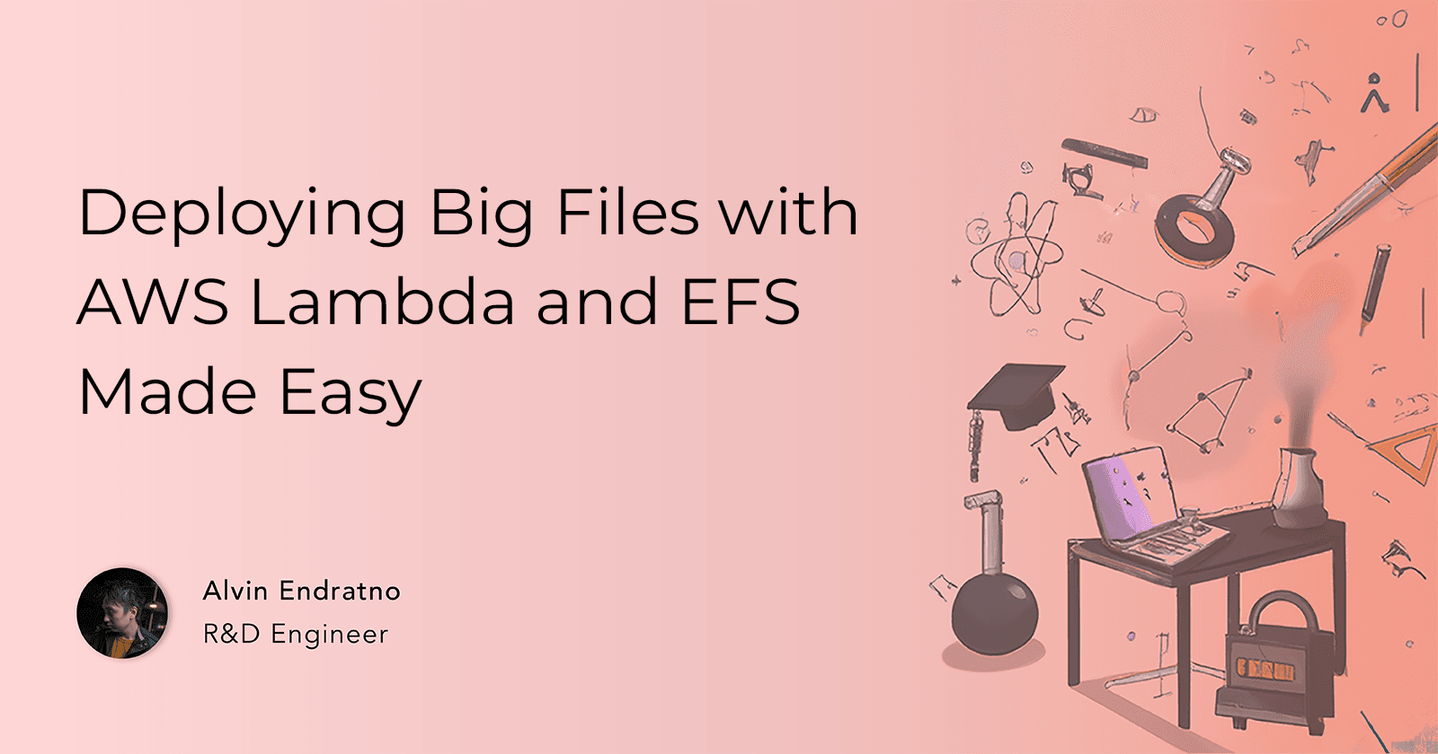 Deploying Big Files with AWS Lambda and EFS Made Easy